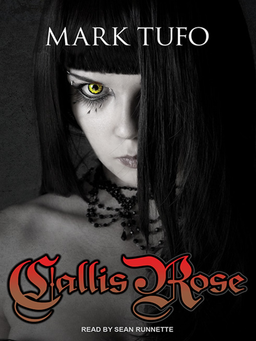 Title details for Callis Rose by Mark Tufo - Available